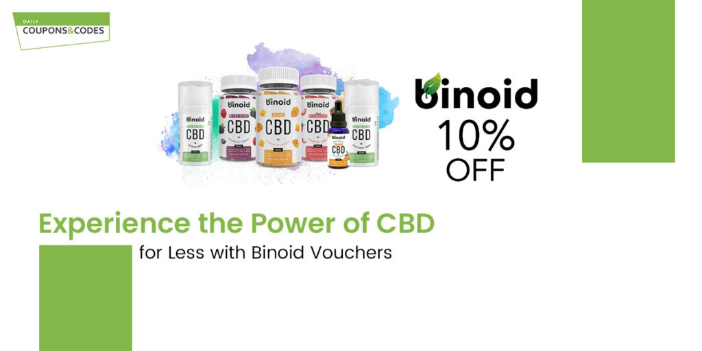 Experience the Power of CBD for Less with Binoid Vouchers