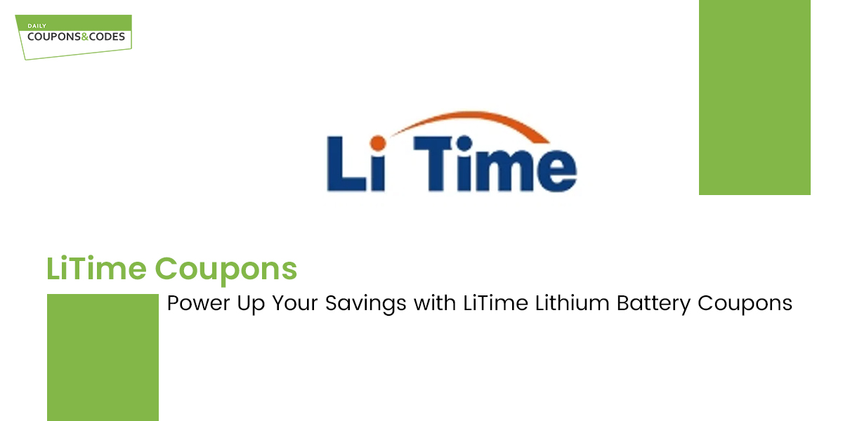 LiTime Coupons Power Up Your Savings with LiTime Lithium Battery Coupons