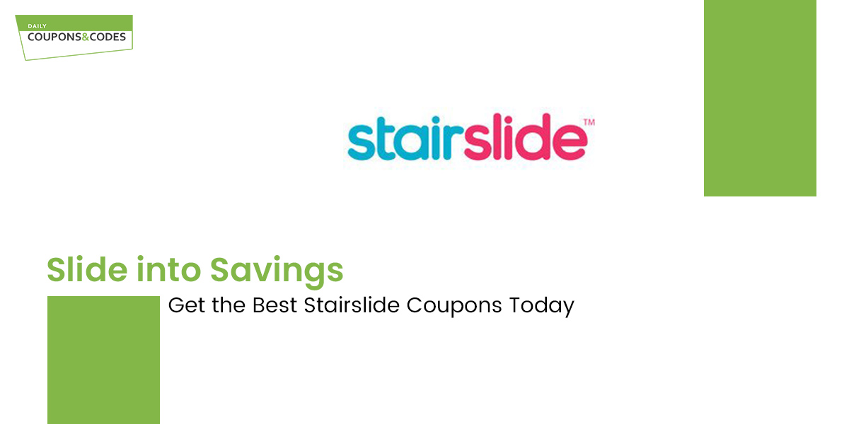 Slide into Savings Get the Best Stairslide Coupons Today