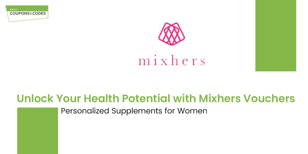 Unlock Your Health Potential with Mixhers Vouchers Personalized Supplements for Women